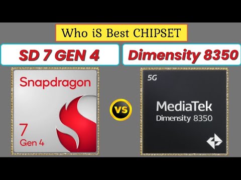 Snapdragon 7 Gen 4 Vs Mediatek Dimensity 8350
