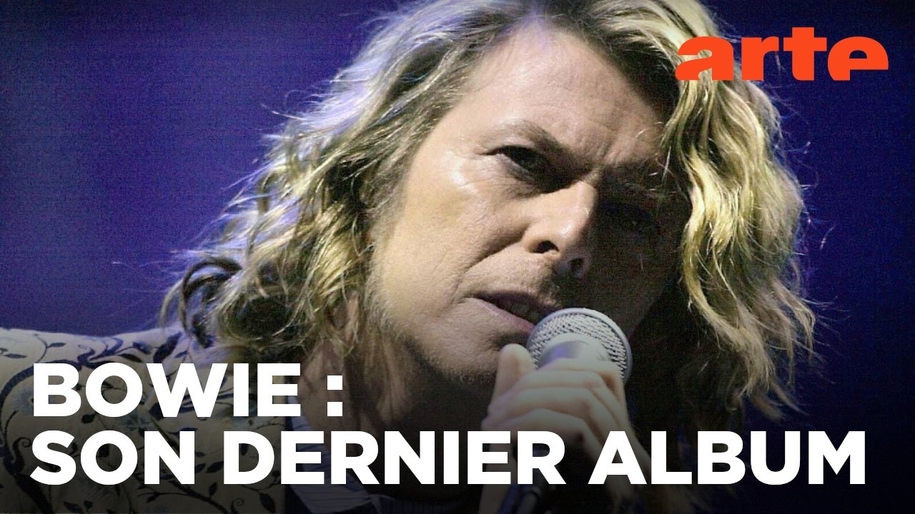 David Bowie, dernier acte | ARTE