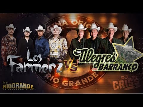 Los Farmerz VS  Los Alegres Del Barranco djs rio grande zac (DjCris)