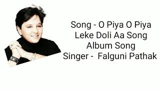 O piya o piya leke doli song with lyrics complete