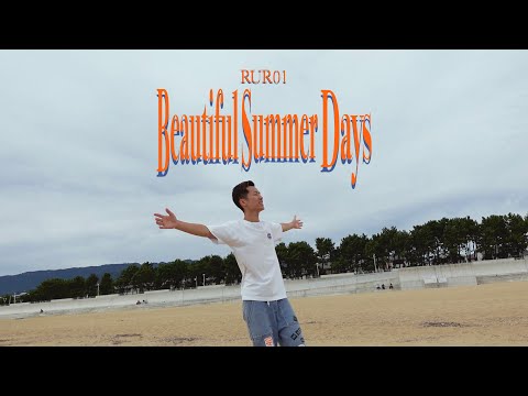 【Offical Music Video】RUR01-Beautiful Summer Days