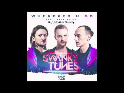 Swanky Tunes ft. Pete Wilde - Wherever U Go (Gregor Salto & Wiwek Vs. Henry Shum Mash Up)