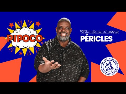 Programa Pipoco com Péricles (12/08/2021)- Salvador FM