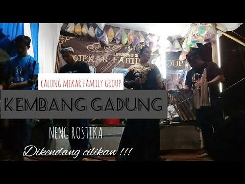 KEMBANG GADUNG neng rostika calung mekar family group.