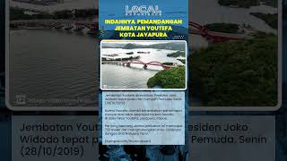 Indahnya Pemandangan Jembatan Youtefa Kota Jayapura Papua