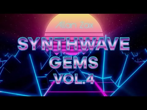 Allan Zax - Synthwave Gems Mix Vol. 4 (Vocal Synthwave, Melodic Retrowave)