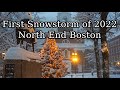 North End Boston First Snowstorm of 2022 Walk. Boston MA