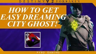 Destiny 2: Easy Dreaming City Ghost Shell! (How To Get A Ghost With Dreaming City Perks)