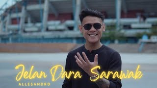 Download lagu ALLESANDRO - JELAN DARA SARAWAK mp3