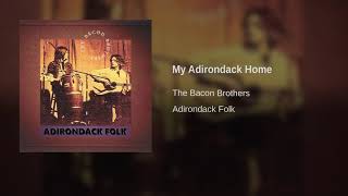 The Bacon Brothers - My Adirondack Home