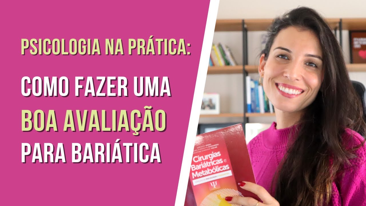 Como fazer uma boa avaliação psicológica para cirurgia bariátrica