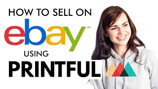 How To Sell Print on Demand on eBay Using Printful