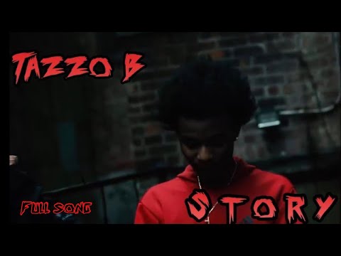 Tazzo B - Story (Full Song)