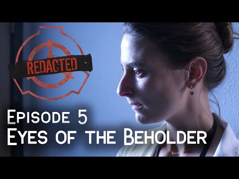 Eyes of the Beholder |  Redacted Season 1 | SCP-4205 | Episode 5