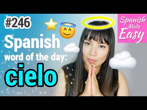 Learn Spanish: Cielo | Spanish Word of the Day #246 [Spanish Lessons]