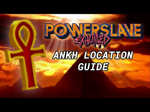 PowerSlave Exhumed - Ankh Location Guide