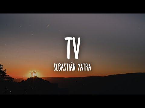 Sebastián Yatra - TV (Letra/Lyrics)