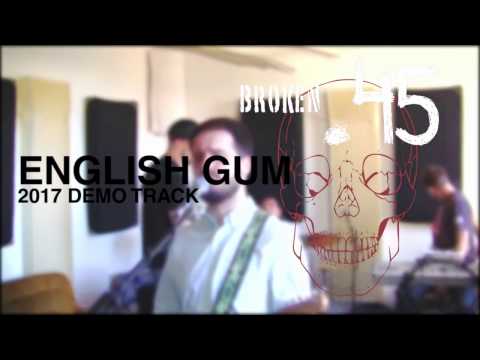 Broken.45 - Broken.45 - English Gum (Demo Track)