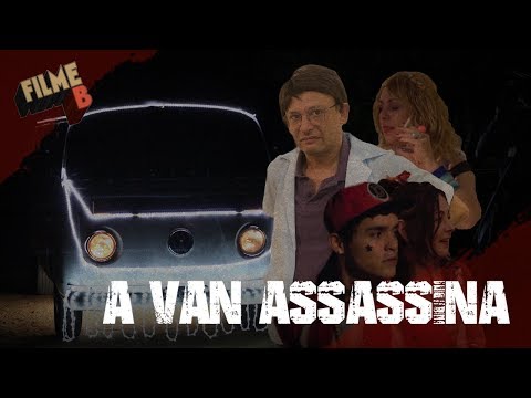 Trailer de Filme B - A Van Assassina (2017)