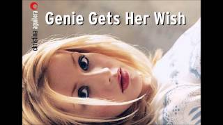 Christina Aguilera - When You Put Your Hands On Me (Genie Gets Her Wish Audio)
