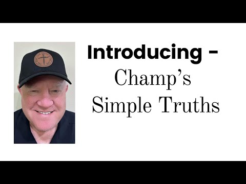 Introducing - Champ's Simple Truths