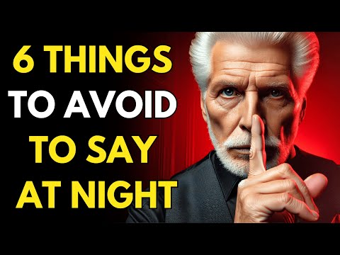 6 Things To Avoid Saying At Night - Avoid Disaster | Buddhist Philosophy