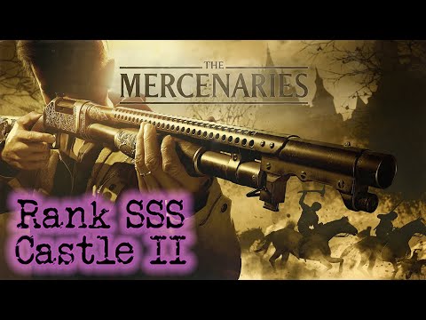 The Mercenaries | The Castle II Walkthrough | Rank SSS
