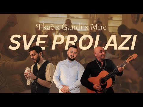 Gandi x Mire x Tkač – SVE PROLAZI (Official Music Video)