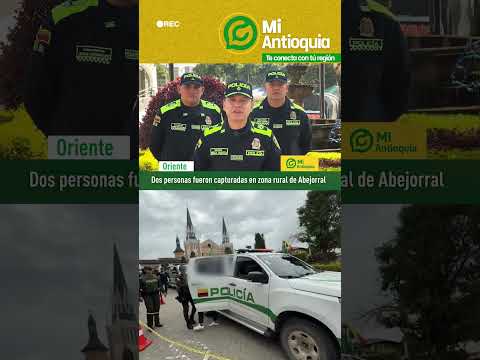 #Oriente | Dos personas fueron capturadas en Abejorral por trafico de drogas | #MiAntioquia