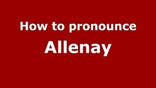 How to pronounce Allenay