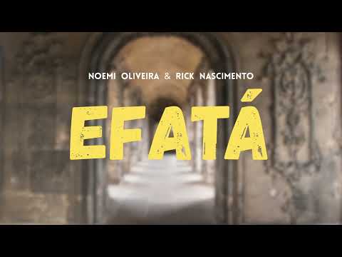 EFATÁ - Noemi Oliveira & Rick Nascimento - Hino Avulso CCB