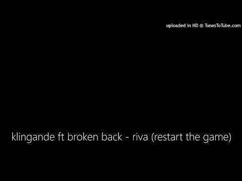 klingande ft broken back - riva (restart the game)