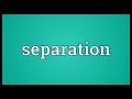 Separation Meaning