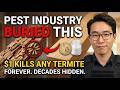 $1 destroys any termite permanently — pest industry buried it for decades.