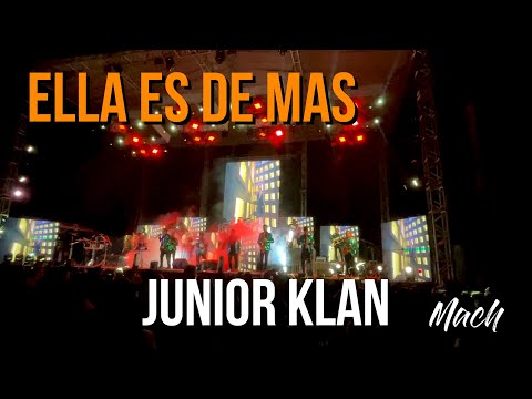 JUNIOR KLAN...ELLA ES DE MAS.