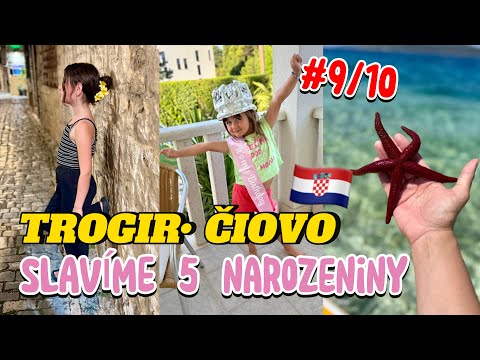 Chorvatsko 2025🇭🇷 NEJKRASNEJŠÍ PLÁŽ NA ČIOVO | VEČERNÍ TROGIR 😍 5 NAROZENINY U MOŘE 🎈