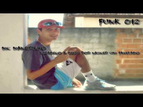 Mc Maneirinho - Agradeço muito a DEUS ♪ (FUNK012)