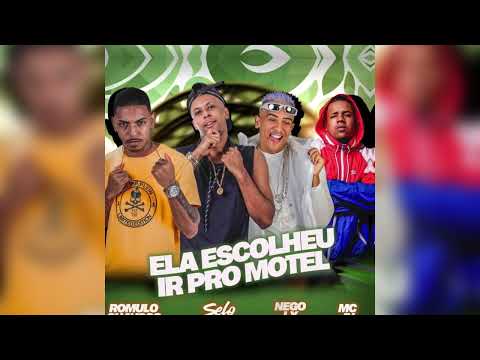 NEGO LX, SELO DO BREGA, ROMULO CHAVOSO Ft. Mc Jv - ELA ESCOLHEU IR PRO MOTEL ( REMIX BREGA FUNK )