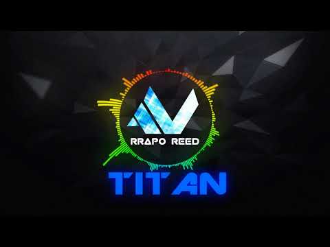 Rrapo Reed - Titan (Offical Music)