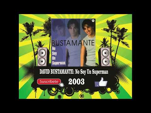 David Bustamante - No Soy Un Superman (Radio Version)
