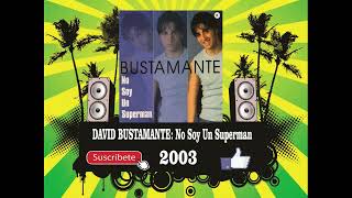David Bustamante - No Soy Un Superman (Radio Version)