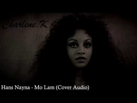 Charlene.K - Mo Lam (Hans Nayna cover) [Audio]