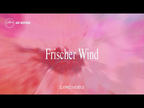 Frischer Wind (Lyric Video) - Hillsong Auf Deutsch