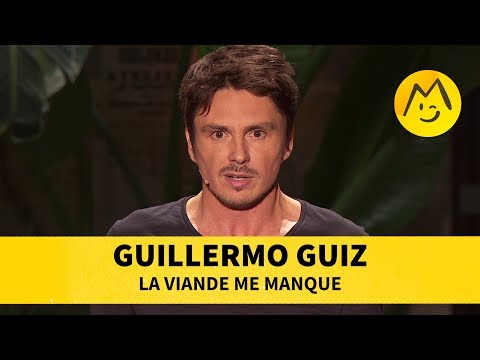 Guillermo Guiz - La viande me manque