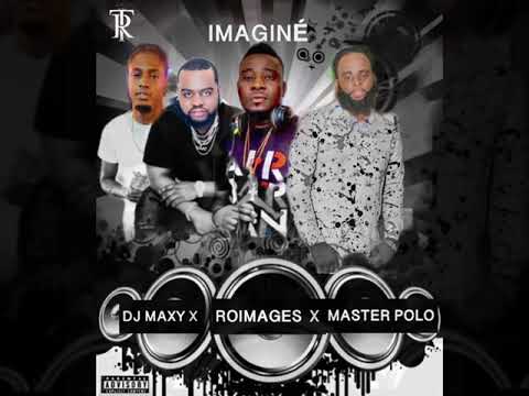 DJ MAXY ( IMAGINE ) FEAT ROI MAGES & MASTER POLO