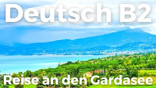 Telc Deutsch B2 Sprechen | Präsentation mit Bildern - Reise an den Gardasee Deutsch lernen