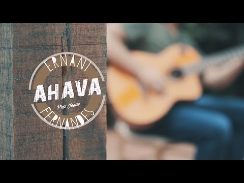 Ahava - Ernani Fernandes