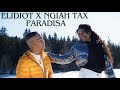 ELIDIOT Feat NGIAH TAX OLO FOTSY PARADISA Nouveaute Gasy 2024