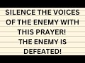 Silence The Enemy S Voice With THIS Prayer