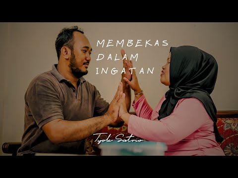 Membekas Dalam Ingatan - Tyok Satrio (Official Music Video)